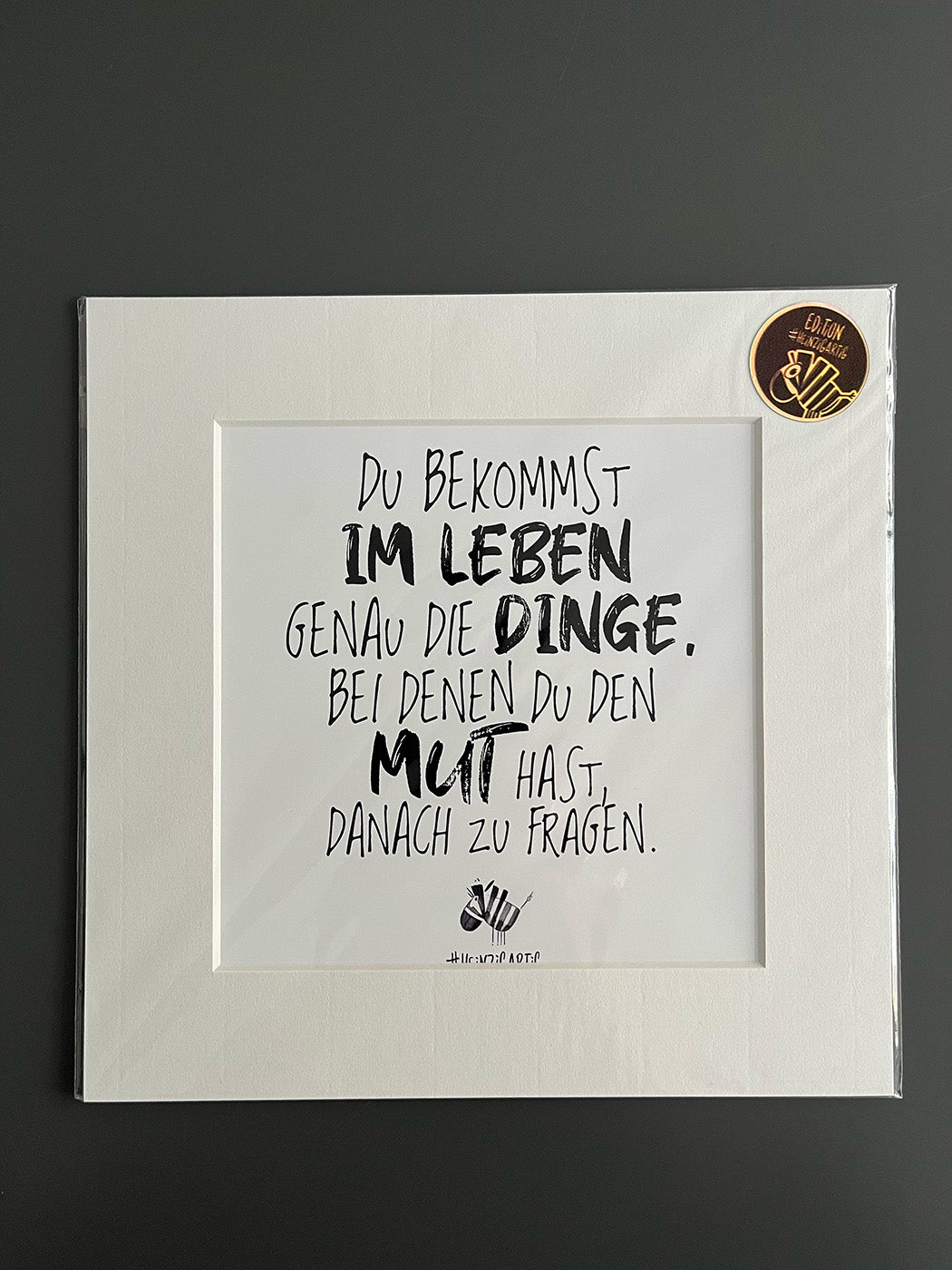 Bild "Du bekommst im Leben genau die Dinge..."