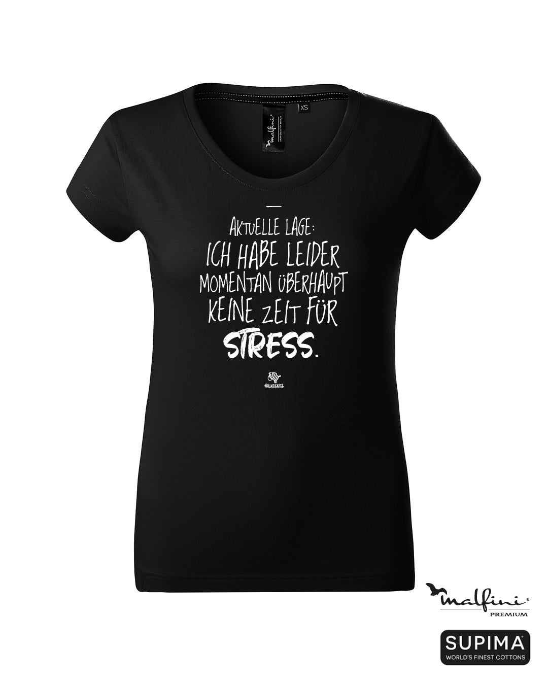 Schwarzes #heinzigartig Damen T-Shirt mit Spruchaufdruck "Aktuelle Lage: Ich habe leider momentan überhaupt keine Zeit für Stress"
