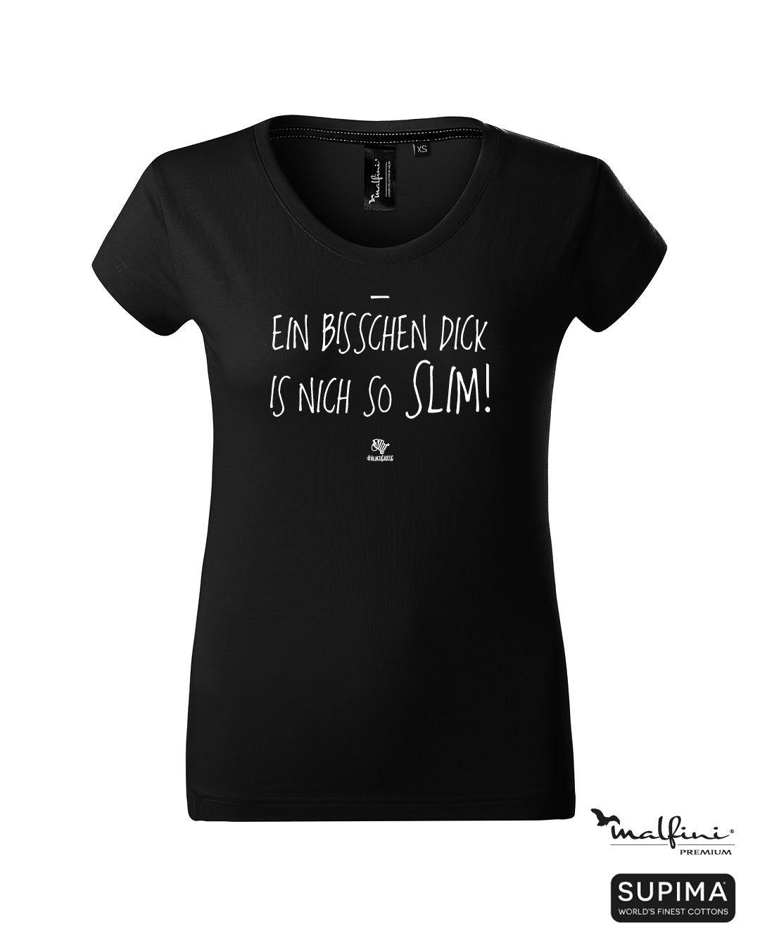 Schwarzes #heinzigartig Damen T-Shirt mit Spruchaufdruck "Ein bisschen dick ist nich so slim!"