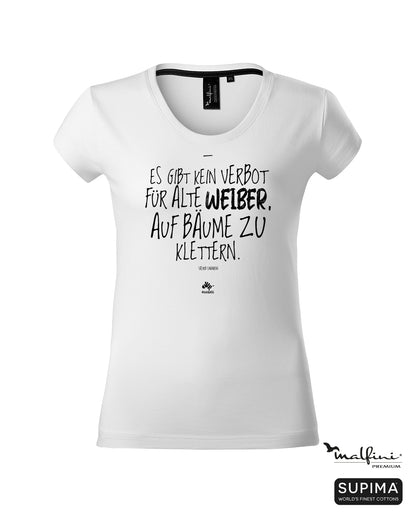 Weißes #heinzigartig Damen T-Shirt mit Spruchaufdruck "Es gibt kein Verbot für alte Weiber, auf Bäume zu klettern" von Astrid Lindgren