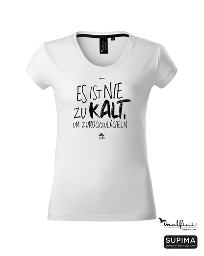 Weißes #heinzigartig Damen T-Shirt mit Spruchaufdruck "Es ist nie zu kalt um zurückzulächeln"