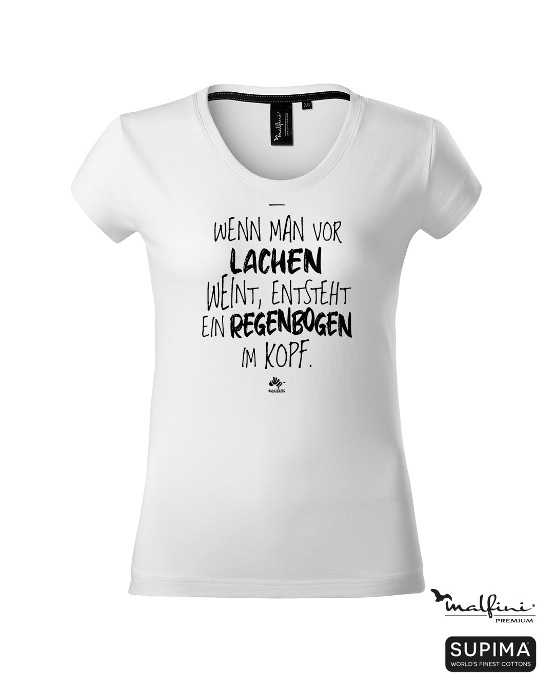 Weißes #heinzigartig Damen T-Shirt mit Spruchaufdruck "Wenn man vor Lachen weint, entsteht ein Regenbogen im Kopf."