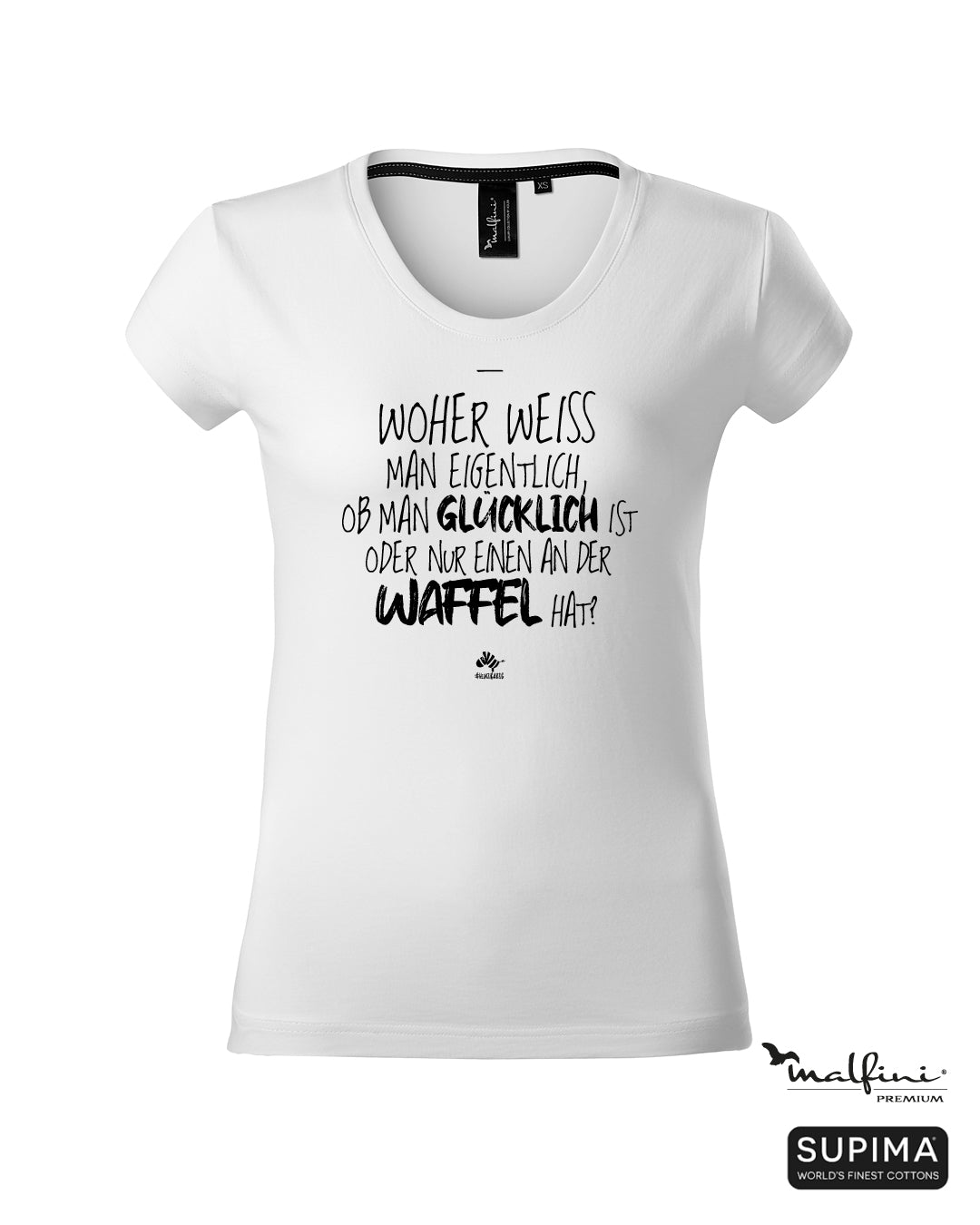 Weißes #heinzigartig Damen T-Shirt mit Spruchaufdruck "Woher weiss man eigentlich, ob man glücklich ist oder nur einen an der Waffel hat?"