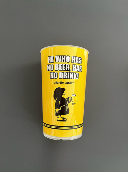 Mehrwegbecher "He who has no drink..."