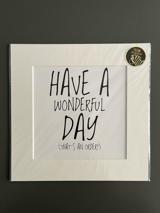 Bild "Have a wonderful day (that's an order)"