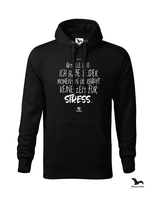 Schwarzer #heinzigartig Hoodie mit Spruchaufdruck: "Aktuelle Lage: Ich habe leider momentan überhaupt keine Zeit für Stress"