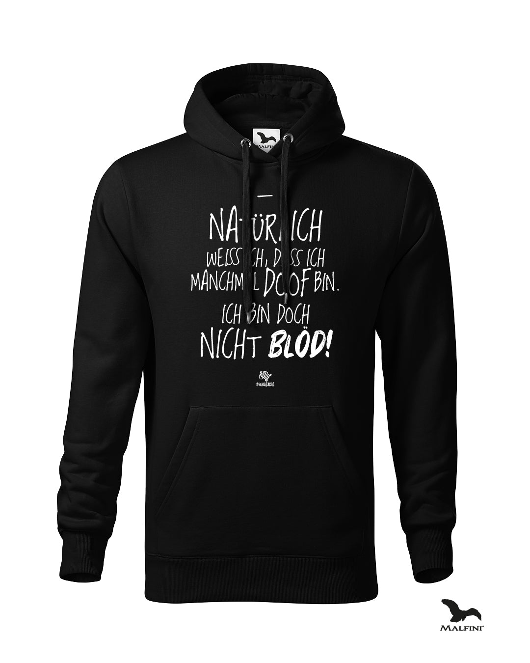 Schwarzer #heinzigartig Hoodie mit Spruchaufdruck: "Natürlich weiß ich, dass ich manchmal doof bin. Ich bin doch nicht blöd!"