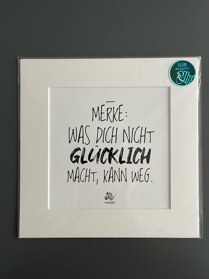 Bild "Was dich nicht glücklich macht, kann weg"